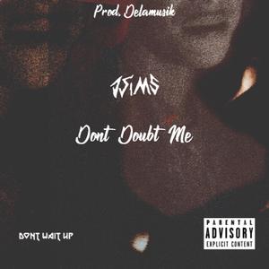 Dont Doubt Me(DDM)