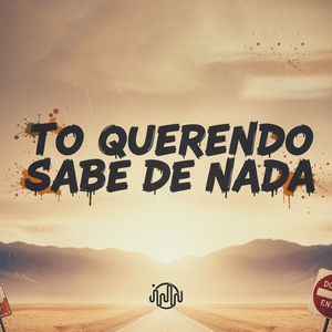 To Querendo Sabe de Nada