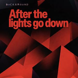 After the Lights Go Down (灯光熄灭之后)