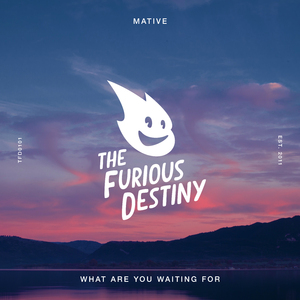 What Are You Waiting For