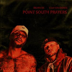 Point South Prayers (feat. Clifton Dukes)