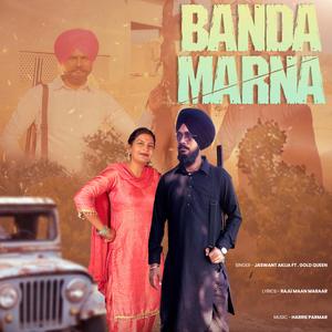 Banda Marna . Jaswant Aklia ft Gold Queen . Raju Maan . Harrie Parmar