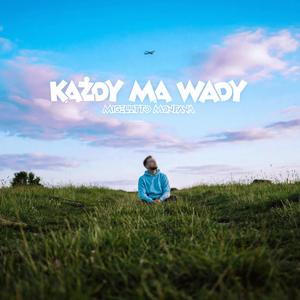 KAŻDY MA WADY