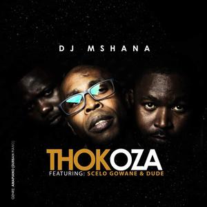 Thokoza (feat. Scelo Gowane & Dude)