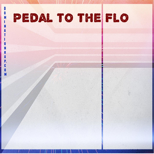 Pedal to the Flo