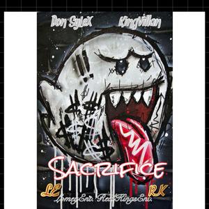 Sacrifice (feat. King Villan)