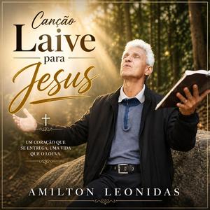 Laive para Jesus (feat. Amilton Leonidas)