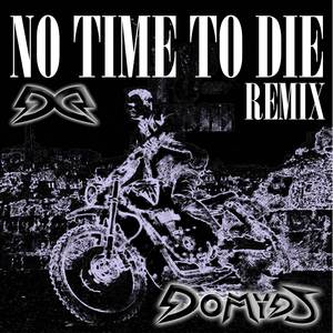 No time to die (Matera Remix)