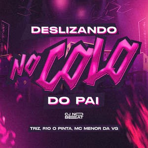Deslizando no Colo do Pai (Versão Piseiro)