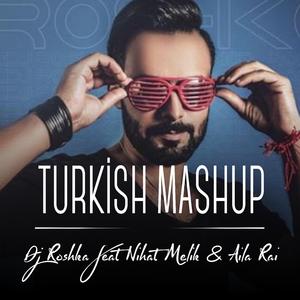 Turkish (feat. Nihat Melik & Aila Rai)