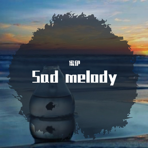 Sad melody