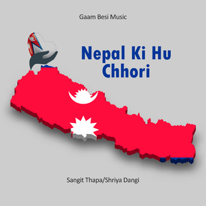 Nepal Ki Hu Chhori