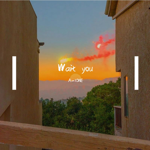 Wait you（Prod by PUNISHME ）