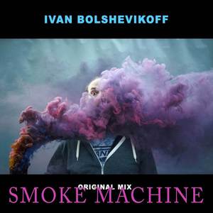 Smoke Machine (Original Mix)