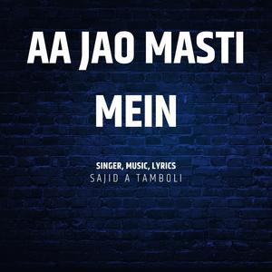 Aa Jao Masti Mein