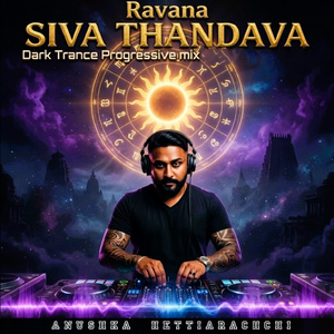 Ravana SIVA THANDAVA (Dark Trance Progressive Mix)