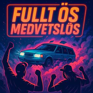 Fullt ös medvetslös