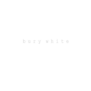 Bury White