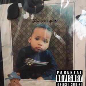 Tell em i Quit (feat. Marz)