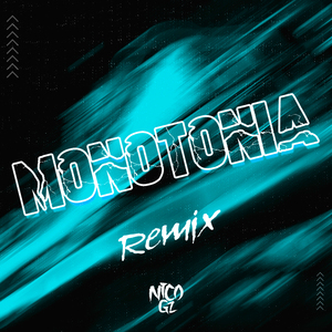 MONOTONIA (Remix)