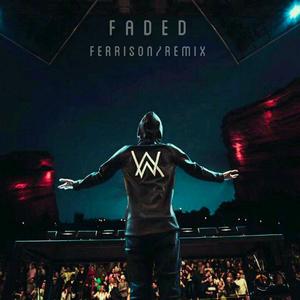 Alan Walker-Faded (FERRISON Remix)（July XJL / Alan Walker remix）
