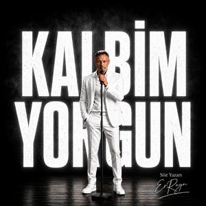 Kalbim Yorgun