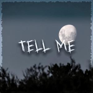 Tell Me