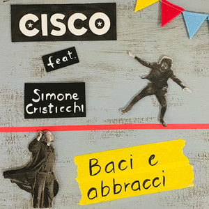Baci e abbracci