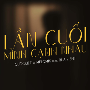 Lần Cuối Mình Cạnh Nhau