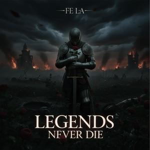 Legends Never DieS