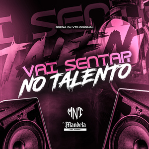 Vai Sentar no Talento