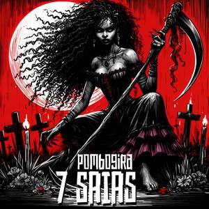 SETE SAIAS CHEGOU PONTO DE CHAMADA Pombagira Sete Saias