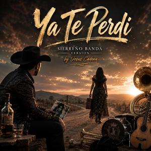 Ya te Perdi