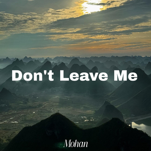 Don't Leave Me