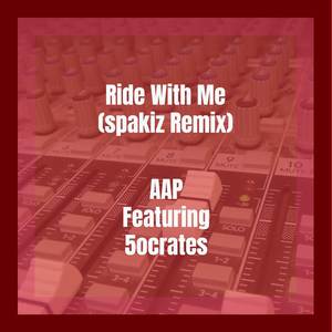 Ride With Me (spakiz Remix)