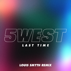 Last Time (Louis Smith House Remix)
