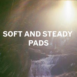 Soft and Steady Pad in F