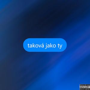 taková jako ty