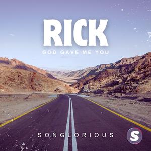Rick, God Gave Me You