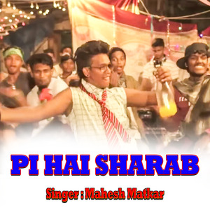 Pi Hai Sharab