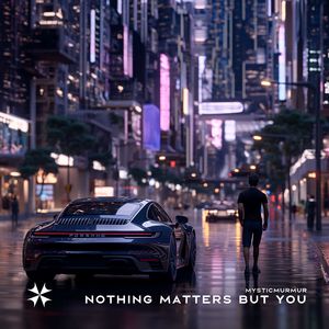 Nothing Matters But You (Sped Up)