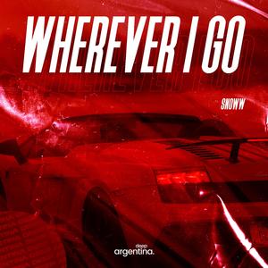 Wherever I Go