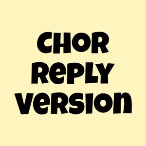 Chor (Reply Version)