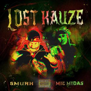 Lost Kauze (feat. Mic Midas)