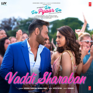 Vaddi Sharaban (From "De De Pyaar De")