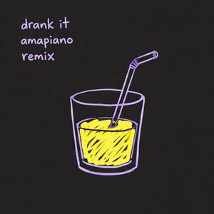 Drank it (feat. Lewa)