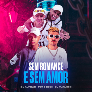 Sem Romance e Sem Amor