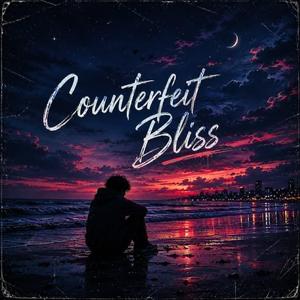 Counterfeit Bliss