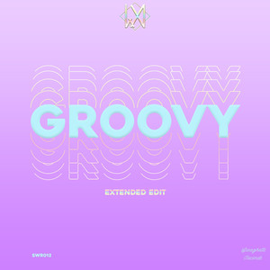 Groovy (Extended Edit)