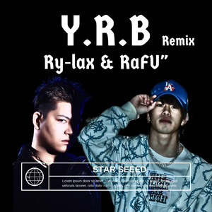 Y.R.B (feat. Ry-lax & RaFU”) [Remix]